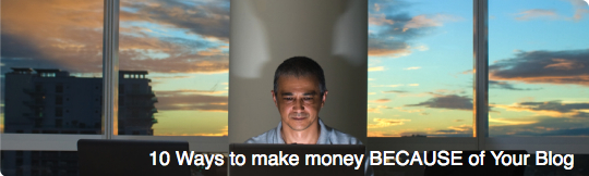 Make-Money-Because-Of-Your-Blog