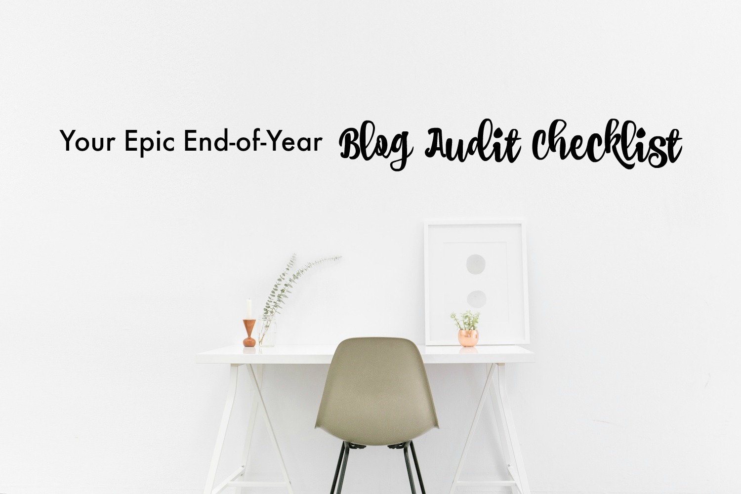 Your Epic End-of-Year Blog Audit Checklist | Get it now on ProBlogger.net